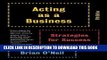 Ebook Acting as a Business, Fifth Edition: Strategies for Success Free Read