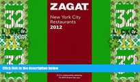 Big Deals  2012 New York City Restaurants (ZAGAT Restaurant Guides)  Full Read Most Wanted