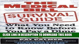 Best Seller The Medical Bill Survival Guide: What You Need to Know Before You Pay a Dime Free