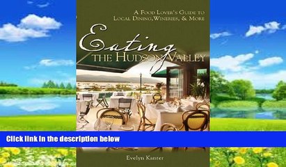 Books to Read  Eating the Hudson Valley: A Food Lover s Guide to Local Dining, Wineries and More