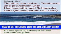 [FREE] EBOOK Tinnitus, ear noise - Treatment and prevention with Homeopathy and Schuessler salts