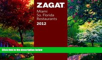 Books to Read  2012 Miami Restaurants (ZAGAT Restaurant Guides)  Full Ebooks Most Wanted