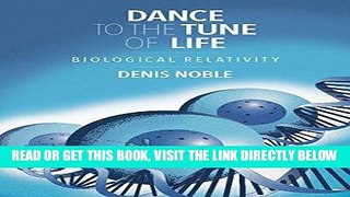 [READ] EBOOK Dance to the Tune of Life: Biological Relativity BEST COLLECTION