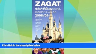 Big Deals  Zagat Walt Disney World Insider s Guide 2008/09 (Zagat Walt Disney World Insider s