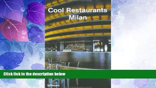 Big Deals  Cool Restaurants Milan  Full Read Most Wanted