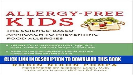 [New] Ebook Allergy-Free Kids: The Science-Based Approach to Preventing Food Allergies Free Online