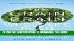 [New] Ebook The Grain Brain Whole Life Plan: Boost Brain Performance, Lose Weight, and Achieve