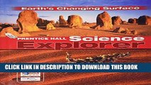 [READ] EBOOK SCIENCE EXPLORER EARTHS CHANGING SURFACE STUDENT EDITION 2007 BEST COLLECTION