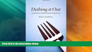 Big Deals  Dishing It Out: In Search of the Restaurant Experience  Best Seller Books Best Seller