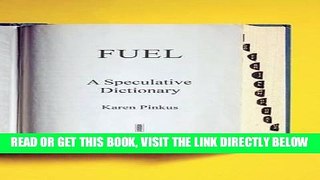 [FREE] EBOOK Fuel: A Speculative Dictionary (Posthumanities) BEST COLLECTION