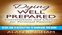 [New] Ebook Dying Well Prepared: Conversations and Choices for Terminal Patients Free Read