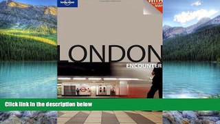 Big Deals  Lonely Planet London Encounter (Lonely Planet Encounter London) (Best Of)  Full Ebooks