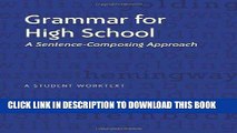 [READ] EBOOK Grammar for High School: A Sentence-Composing Approach---A Student Worktext ONLINE