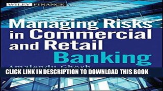 Best Seller Managing Risks in Commercial and Retail Banking Free Read
