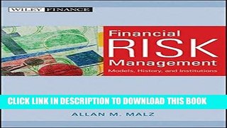 Best Seller Financial Risk Management: Models, History, and Institutions Free Read