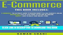 [New] Ebook Ecommerce: 3 Manuscripts: Ecommerce, Amazon FBA, Shopify (Make Money Online) Free Read
