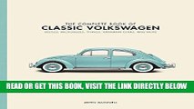 [FREE] EBOOK The Complete Book of Classic Volkswagens: Beetles, Microbuses, Things, Karmann Ghias,