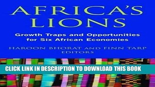 [New] Ebook Africaâ€™s Lions: Growth Traps and Opportunities for Six African Economies Free Online
