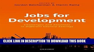 [New] PDF Jobs For Development: Challenges and Solutions in Different Country Settings Free Online