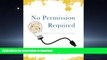 READ BOOK  No Permission Required: Bringing STEAM to Life in K-12 Schools FULL ONLINE