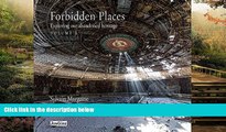 READ FULL  Forbidden Places: Exploring Our Abandoned Heritage (Jonglez Guides) (Volume 2)  READ