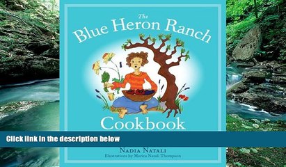 Books to Read  The Blue Heron Ranch Cookbook: Recipes and Stories from a Zen Retreat Center  Full