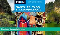 Big Deals  Moon Santa Fe, Taos   Albuquerque (Moon Handbooks)  Full Read Most Wanted