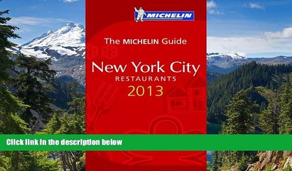 READ FULL  MICHELIN Guide New York City 2013 (Michelin Guide/Michelin)  READ Ebook Full Ebook