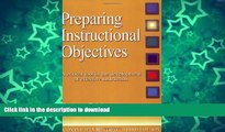 EBOOK ONLINE  Preparing Instructional Objectives: A Critical Tool in the Development of Effective