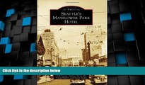 Big Deals  Seattle s Mayflower Park Hotel (Images of America)  Best Seller Books Most Wanted