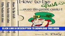 [New] Ebook Irish 3 in 1 Bundle: How to Be Irish   Funny Feckin Irish Jokes   Filthy Feckin Irish