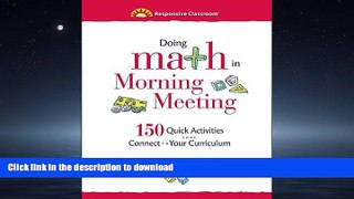 FAVORITE BOOK  Doing Math in Morning Meeting: 150 Quick Activities That Connect to Your