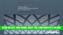 [READ] EBOOK GMP: The Tianjin West Railway Station in China ONLINE COLLECTION