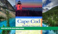 READ FULL  Cape Cod, Martha s Vineyard, and Nantucket: An Explorer s Guide, Fifth Edition  READ