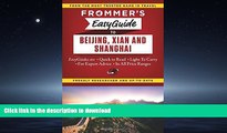 FAVORIT BOOK Frommer s EasyGuide to Beijing, Xian and Shanghai (Easy Guides) READ EBOOK