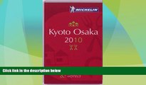Big Deals  Michelin Guide Kyoto Osaka 2010: Hotels   Restaurants (Michelin Guide/Michelin)  Best