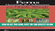 [FREE] EBOOK Ferns of the North Woods: Including Horsetails   Clubmosses (Naturalist Series) BEST