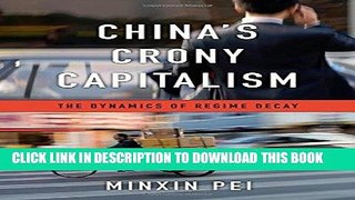 [New] Ebook China s Crony Capitalism: The Dynamics of Regime Decay Free Online