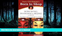 READ THE NEW BOOK Frommer s Born To Shop: Hong Kong, Shanghai   Beijing READ EBOOK