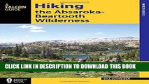 [PDF] Hiking the Absaroka-Beartooth Wilderness (Regional Hiking Series) Full Collection