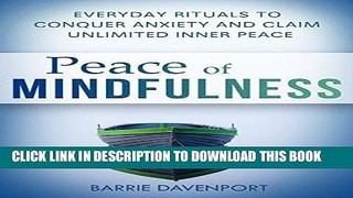 [PDF] Peace of Mindfulness: Everyday Rituals to Conquer Anxiety and Claim Unlimited Inner Peace