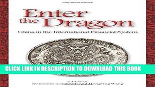 [New] PDF Enter the Dragon: China in the International Financial System Free Read
