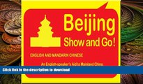 FAVORIT BOOK Beijing Show and Go! (Travel Guide, English Edition) (Chinese Edition) (English and