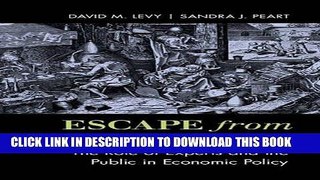 [New] PDF Escape from Democracy: The Role of Experts and the Public in Economic Policy Free Online
