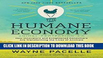 [New] Ebook The Humane Economy: How Innovators and Enlightened Consumers Are Transforming the