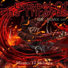 [Minutes Til Midnight – Gospel of the Throttle 狂奔Remix] [Drifters OP FULL]