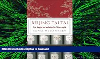 READ THE NEW BOOK Beijing Tai Tai: Life, laugher and motherhood in China s capital PREMIUM BOOK
