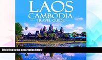 Must Have  Laos Cambodia Travel Guide: Laos Travel Guide, Cambodia Travel Guide, Two Books in One