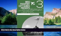 READ FULL  Washington DC Travel Guide - Miss Passport mini three day unforgettable vacation