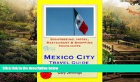 Full [PDF]  Mexico City Travel Guide - Sightseeing, Hotel, Restaurant   Shopping Highlights